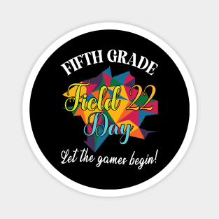 Fifth Grade Student Teacher Field 22 Day Let The Games Begin Magnet